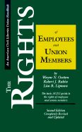 The Rights of Employees and Union Members, Second Edition: The Basic ACLU Guide to the Rights of Employees and Union Members