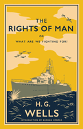 The Rights of Man: or, What Are We Fighting For?