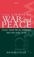 The Rights of War and Peace: Political Thought and the International Order from Grotius to Kant