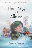 The Ring of Allaire: Book One: Wizard's Destiny