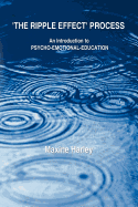 The Ripple Effect Process: An Introduction to Psycho-Emotional-Education