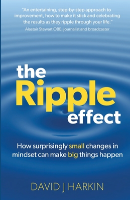 The Ripple Effect - Harkin, David J
