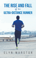 The Rise and Fall of an Ultra-Distance Runner