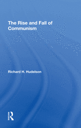 The Rise and Fall of Communism