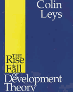 The Rise and Fall of Development Theory