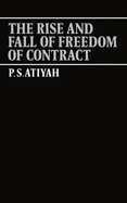 The Rise and Fall of Freedom of Contract