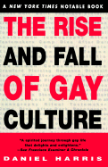 The Rise and Fall of Gay Culture