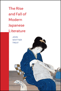 The Rise and Fall of Modern Japanese Literature