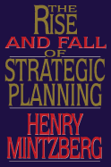 The Rise and Fall of Strategic Planning