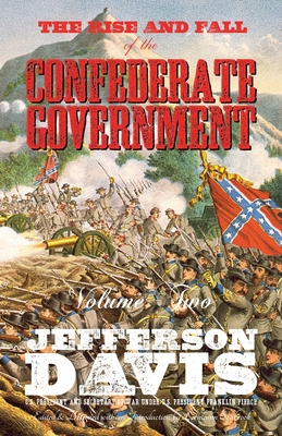 The Rise and Fall of the Confederate Government: Volume Two - Davis, Jefferson, and Seabrook, Lochlainn (Editor)