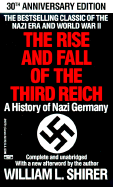 The Rise and Fall of the Third Reich: A History of Nazi Germany - Shirer, William L