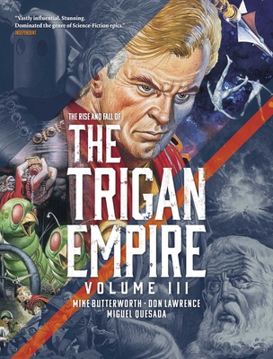 The Rise and Fall of the Trigan Empire, Volume III - Lawrence, Don, and Butterworth, Mike