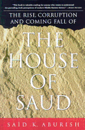The Rise, Corruption and Coming Fall of the House of Saud