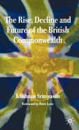 The Rise, Decline and Future of the British Commonwealth