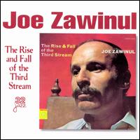 The Rise & Fall of the Third Stream - Joe Zawinul