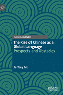 The Rise of Chinese as a Global Language: Prospects and Obstacles