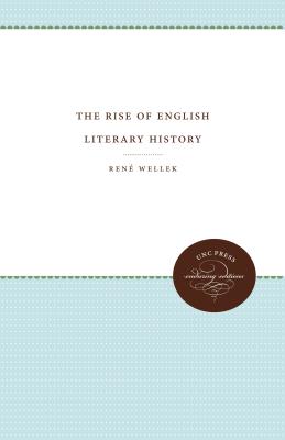 The Rise of English Literary History - Wellek, Rene