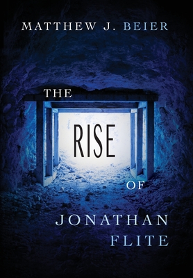 The Rise of Jonathan Flite - Beier, Matthew J