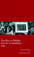 The Rise of Middle Classes in Southeast Asia: Volume 17