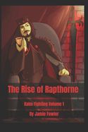 The Rise of Rapthorne: Kalm Fighting Vol. 1