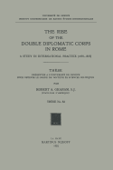 The Rise of the Double Diplomatic Corps in Rome: A Study in International Practice (1870-1875)