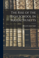 The Rise of the High School in Massachusetts