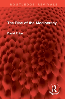 The Rise of the Mediocracy - Tribe, David