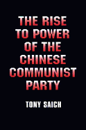 The Rise to Power of the Chinese Communist Party: Documents and Analysis: Documents and Analysis