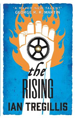 The Rising: Book Two of the Alchemy Wars - Tregillis, Ian