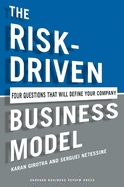 The Risk-Driven Business Model: Four Questions That Will Define Your Company