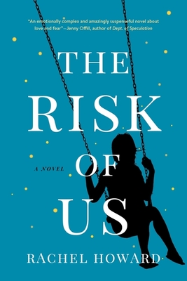 The Risk of Us - Howard, Rachel