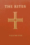 The Rites of the Catholic Church: Volume One: Volume 1