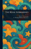 The Rival Submarines
