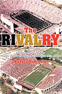 The Rivalry: Indiana and Purdue and the History of Their Old Oaken Bucket Battles 1925 - 2002