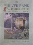 The River Bank: And Other Stories from the Wind in the Willows - Grahame, Kenneth