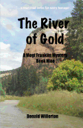 The River of Gold: A Mogi Franklin Mystery, Book Nine