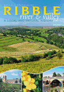 The River Ribble: A Local and Natural History - Greenhalgh, Malcolm