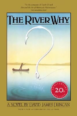 The River Why - Duncan, David James