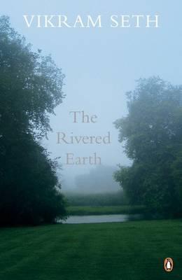 The Rivered Earth - Seth, Vikram