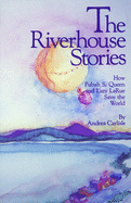 The Riverhouse Stories: How Pubah S. Queen and Lazy Larue Save the World