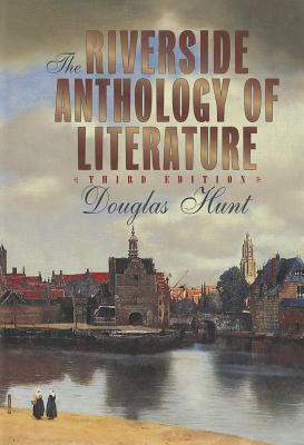 The Riverside Anthology of Literature - Hunt, Douglas