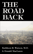 The Road Back: A Doctor's Recovery from a Traumatic Accident