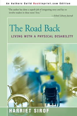 The Road Back: Living with a Physical Disability - Sirof, Harriet