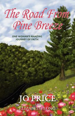 The Road from Pine Breeze - Price, Jo, and Long, Elizabeth