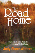 The Road Home: The Legacy that was, is, and is to Come