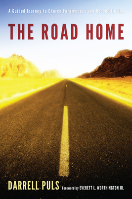 The Road Home - Puls, Darrell, and Worthington, Everett L, Jr. (Foreword by)