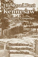 The road past Kennesaw; the Atlanta Campaign of 1864