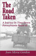 The Road Taken: A Journey in Time Down Pennsylvania Route 45