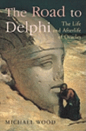 The Road To Delphi: The Life and Afterlife of Oracles