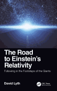 The Road to Einstein's Relativity: Following in the Footsteps of the Giants